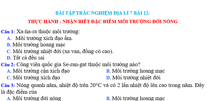 BÀI TẬP TRẮC NGHIỆM ĐỊA LÍ 7 BÀI 12: THỰC HÀNH : NHẬN BIẾT ĐẶC ĐIỂM MÔI TRƯỜNG ĐỚI NÓNG