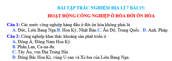 BÀI TẬP TRẮC NGHIỆM ĐỊA LÍ 7 BÀI 15: HOẠT ĐỘNG CÔNG NGHIỆP Ở HÒA ĐỚI ÔN HÒA