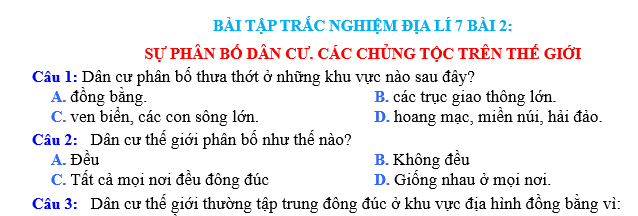 BÀI TẬP TRẮC NGHIỆM ĐỊA LÍ 7 BÀI 2: SỰ PHÂN BỐ DÂN CƯ. CÁC CHỦNG TỘC TRÊN THẾ GIỚI