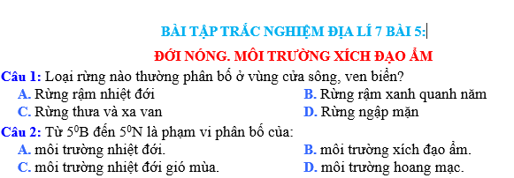 BÀI TẬP TRẮC NGHIỆM ĐỊA LÍ 7 BÀI 5: ĐỚI NÓNG. MÔI TRƯỜNG XÍCH ĐẠO ẨM