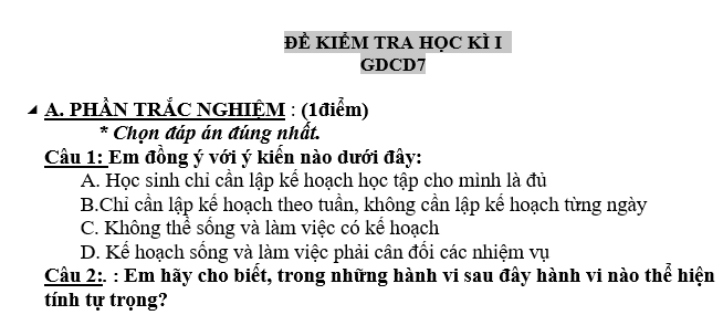 ĐỀ KIỂM TRA HỌC KÌ I GDCD7 HỌC KÌ 2022-2023  Trong quá trình giáo dục và đào tạo, việc kiểm tra và đánh giá kiến thức của học sinh là một hoạt động quan trọng nhằm đảm bảo chất lượng giáo dục. Đặc biệt, đề kiểm tra học kì I môn Giáo dục công dân lớp 7 trong năm học 2022-2023 cũng không nằm ngoài quy trình này.  Đề kiểm tra học kì I môn Giáo dục công dân lớp 7 năm học 2022-2023 có mục tiêu kiểm tra kiến thức và kỹ năng của học sinh về các nội dung chính trong môn học. Đề kiểm tra được xây dựng nhằm đảm bảo tính toàn diện, phản ánh đúng mức độ hiểu biết và khả năng áp dụng của học sinh.  Đề kiểm tra học kì I môn Giáo dục công dân lớp 7 năm học 2022-2023 sẽ bao gồm các câu hỏi, bài tập và bài viết với mức độ khó tương ứng với khả năng của học sinh. Nội dung của đề kiểm tra sẽ xoay quanh các chủ điểm chính như: quyền và trách nhiệm của công dân, quyền và trách nhiệm của học sinh, quyền và trách nhiệm của gia đình, quyền và trách nhiệm của cộng đồng, quyền và trách nhiệm của người lao động.  Đề kiểm tra học kì I môn Giáo dục công dân lớp 7 năm học 2022-2023 sẽ được tổ chức theo hình thức thi trắc nghiệm và tự luận, nhằm đánh giá khả năng hiểu biết, tư duy logic, khả năng phân tích và vận dụng kiến thức vào thực tế của học sinh. Đề kiểm tra sẽ được chia thành các phần tương ứng với các chủ điểm trong môn học.  Đề kiểm tra học kì I môn Giáo dục công dân lớp 7 năm học 2022-2023 sẽ được coi là một công cụ quan trọng để đánh giá tiến trình học tập và phát triển của học sinh. Kết quả của đề kiểm tra sẽ giúp giáo viên có cái nhìn tổng quan về khả năng và tiến bộ của từng học sinh, từ đó có biện pháp giảng dạy và hướng dẫn phù hợp để phát triển tiềm năng của học sinh.  Tuy nhiên, cần lưu ý rằng đề kiểm tra chỉ là một phần trong quá trình đánh giá chất lượng giáo dục. Việc tổ chức các hoạt động giảng dạy và rèn luyện kỹ năng cho học sinh cũng là yếu tố quan trọng để phát triển toàn diện cho học sinh.  Vì vậy, việc chuẩn bị và tổ chức đề kiểm tra học kì I môn Giáo dục công dân lớp 7 năm học 2022-2023 cần được thực hiện một cách cẩn thận và khoa học. Đề kiểm tra cần phản ánh đúng mức độ hiểu biết và khả năng áp dụng của học sinh, từ đó giúp giáo viên có cái nhìn tổng quan về tiến trình học tập và phát triển của từng học sinh.