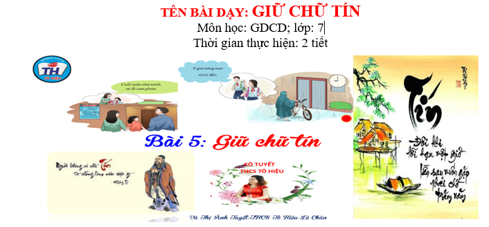 GIÁO ÁN GDCD lớp 7 GIỮ CHỮ TÍN