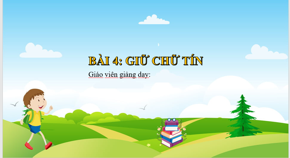 GIÁO ÁN P.P GD.CD LỚP 7 GIỮ CHỮ TÍN