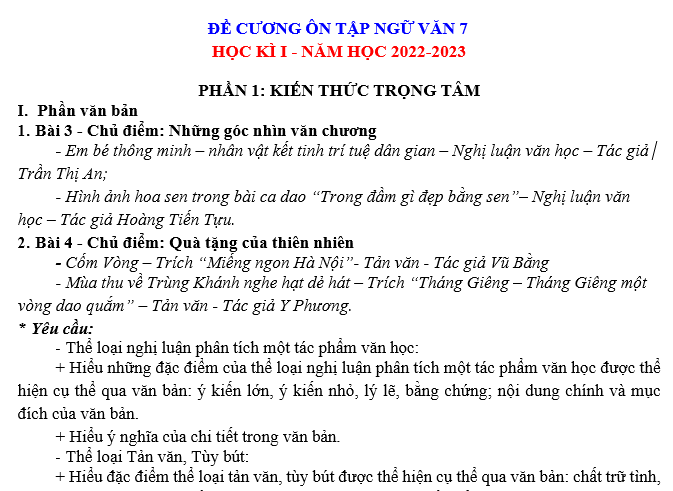 Đề cương ôn tập học kì 1 môn Ngữ văn lớp 7 năm học 2022-2023 là tài liệu tham khảo hữu ích cho các học sinh trong quá trình ôn tập và chuẩn bị cho kỳ thi học kì 1. Bộ đề này được biên soạn dựa trên chương trình học của Bộ Giáo dục và Đào tạo, giúp các em nắm vững kiến thức và kỹ năng cần thiết để đạt được kết quả cao trong môn Ngữ văn.  Kho đề Ngữ văn lớp 7 dành cho giáo viên là nguồn tài nguyên quý giá để giúp các thầy cô có thể lựa chọn và sử dụng những đề thi phù hợp với nội dung và yêu cầu của chương trình học. Các bài tập, câu hỏi trong kho đề được sắp xếp theo từng chủ đề, giúp giáo viên dễ dàng lựa chọn và sắp xếp các bài kiểm tra, ôn tập cho học sinh.  Với tinh thần nâng cao chất lượng giáo dục, việc sử dụng đề cương ôn tập và kho đề Ngữ văn lớp 7 là một trong những cách hiệu quả để giúp học sinh rèn luyện kỹ năng, nâng cao kiến thức và đạt được thành tích tốt trong môn học này. Chúng tôi hy vọng rằng các em học sinh và các thầy cô giáo sẽ tận dụng tốt những tài liệu này để đạt được mục tiêu học tập của mình.