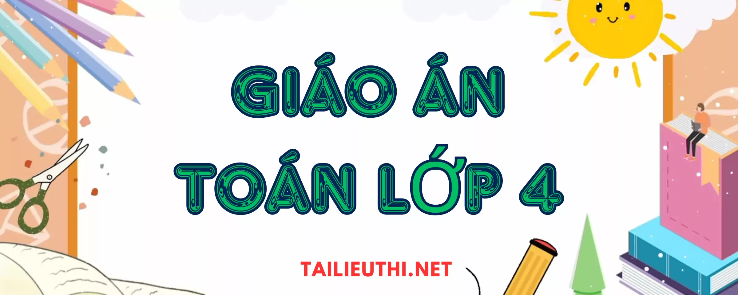 Giáo án toán lớp 4