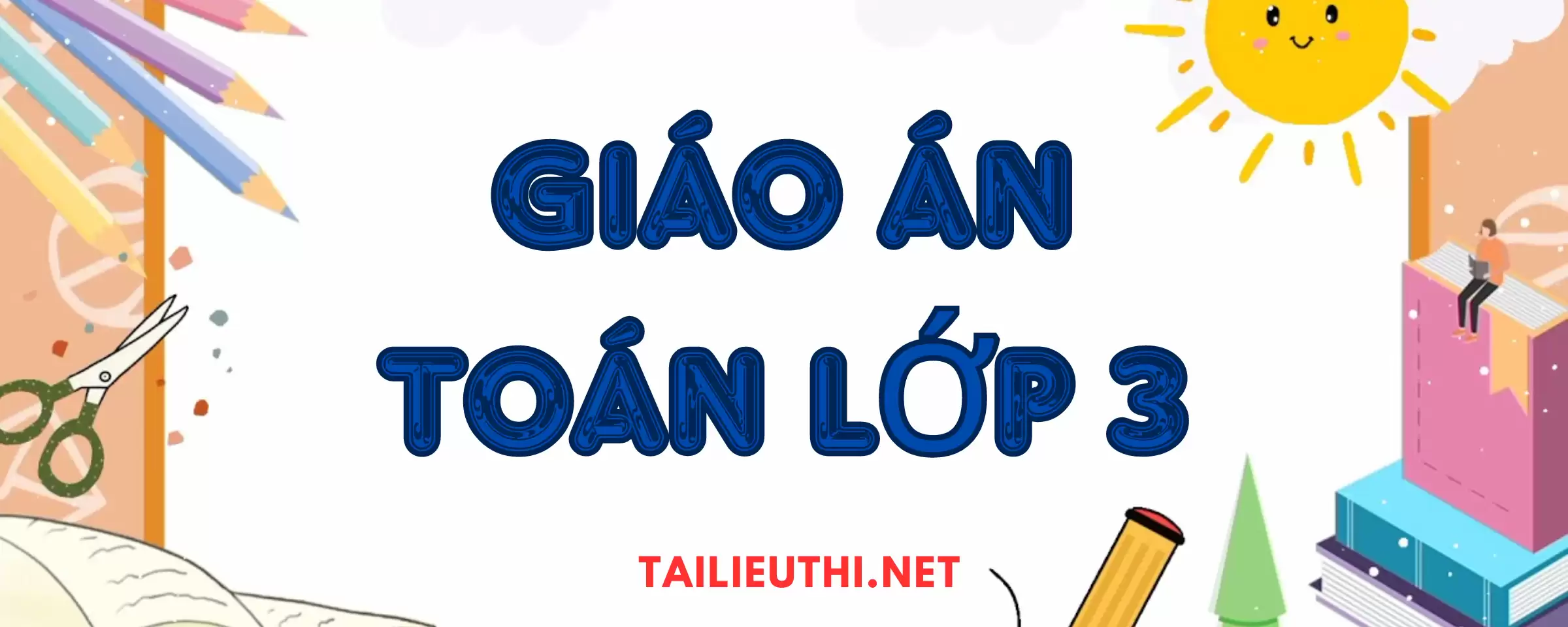 Giáo án toán lớp 3