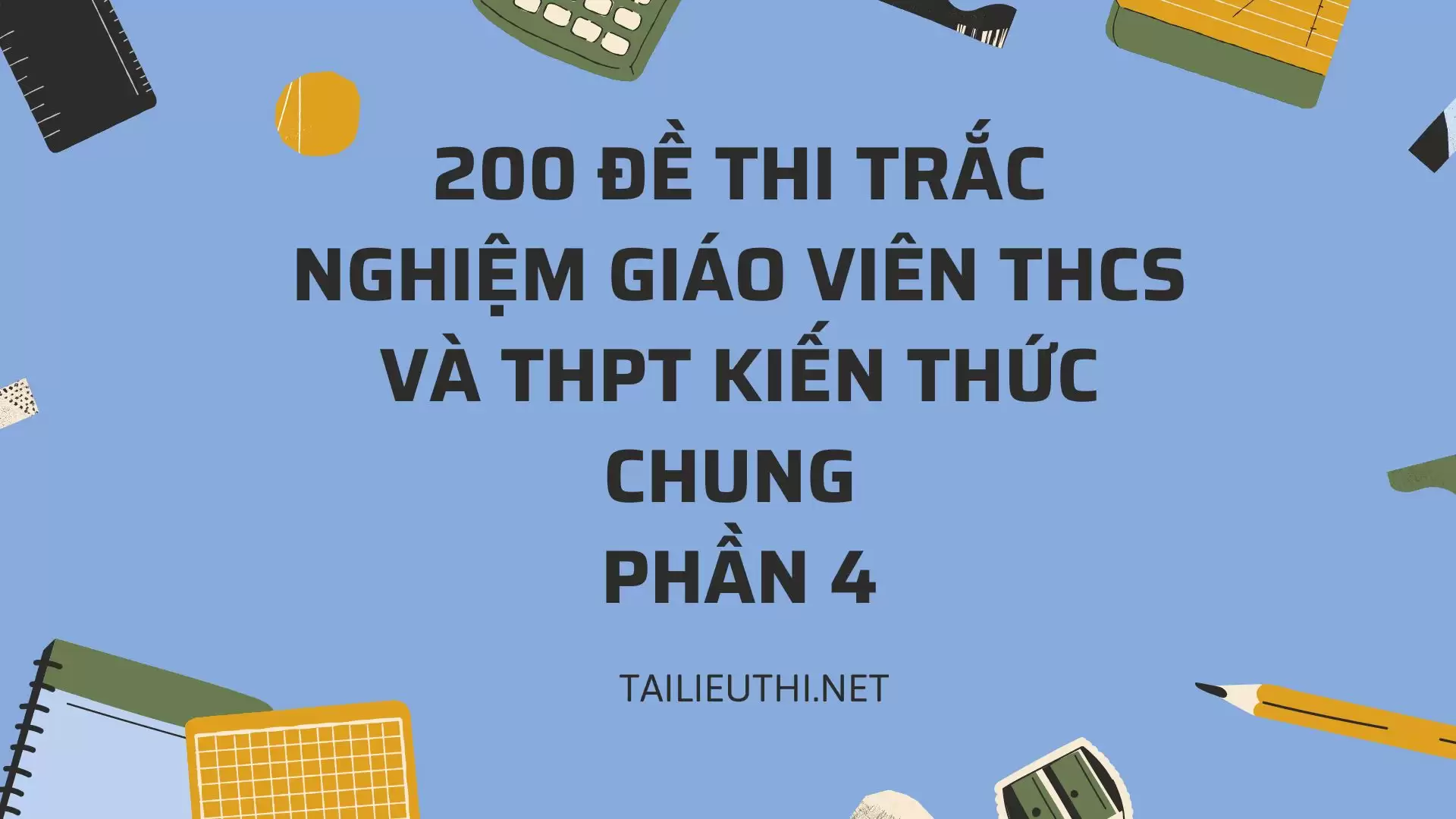 200 đề thi trắc nghiệm giáo viên THCS và THPT Phần 4