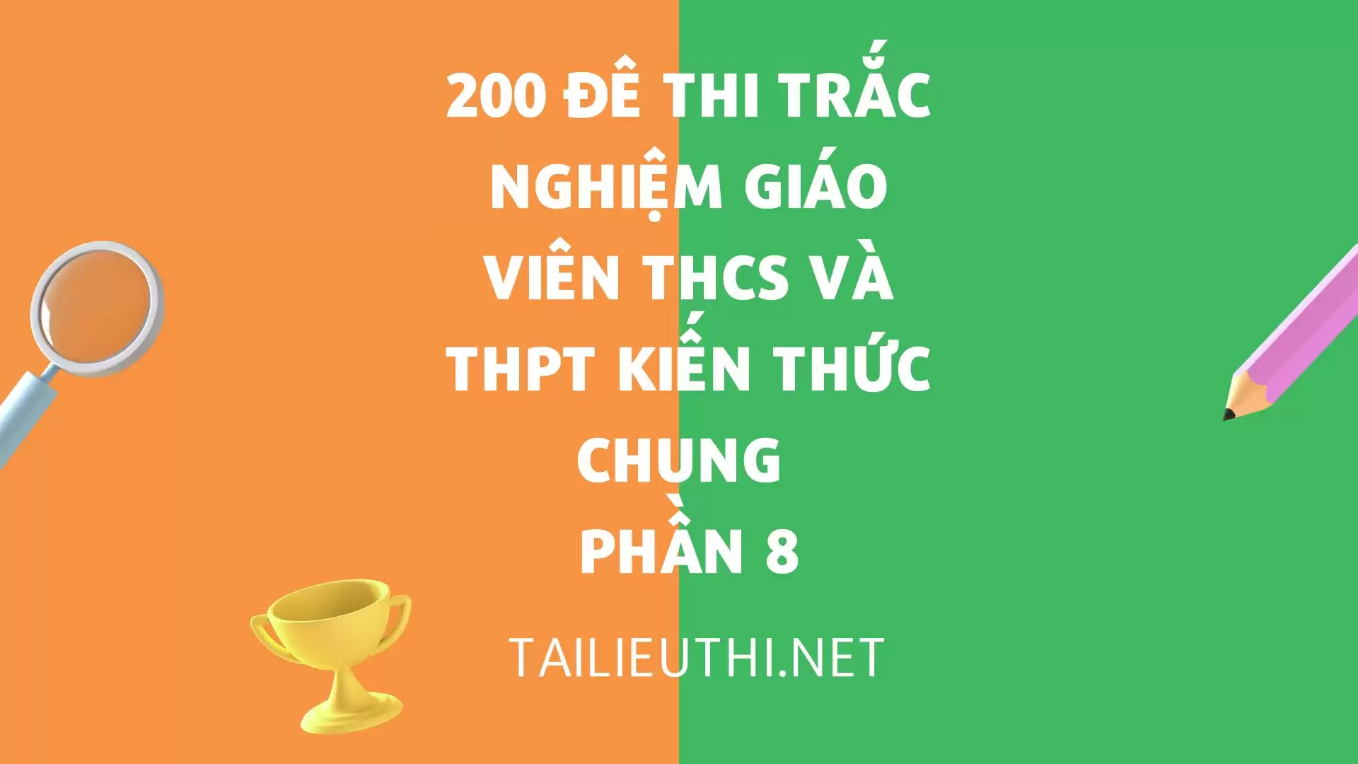 200 đề thi trắc nghiệm giáo viên THCS và THPT Phần 8