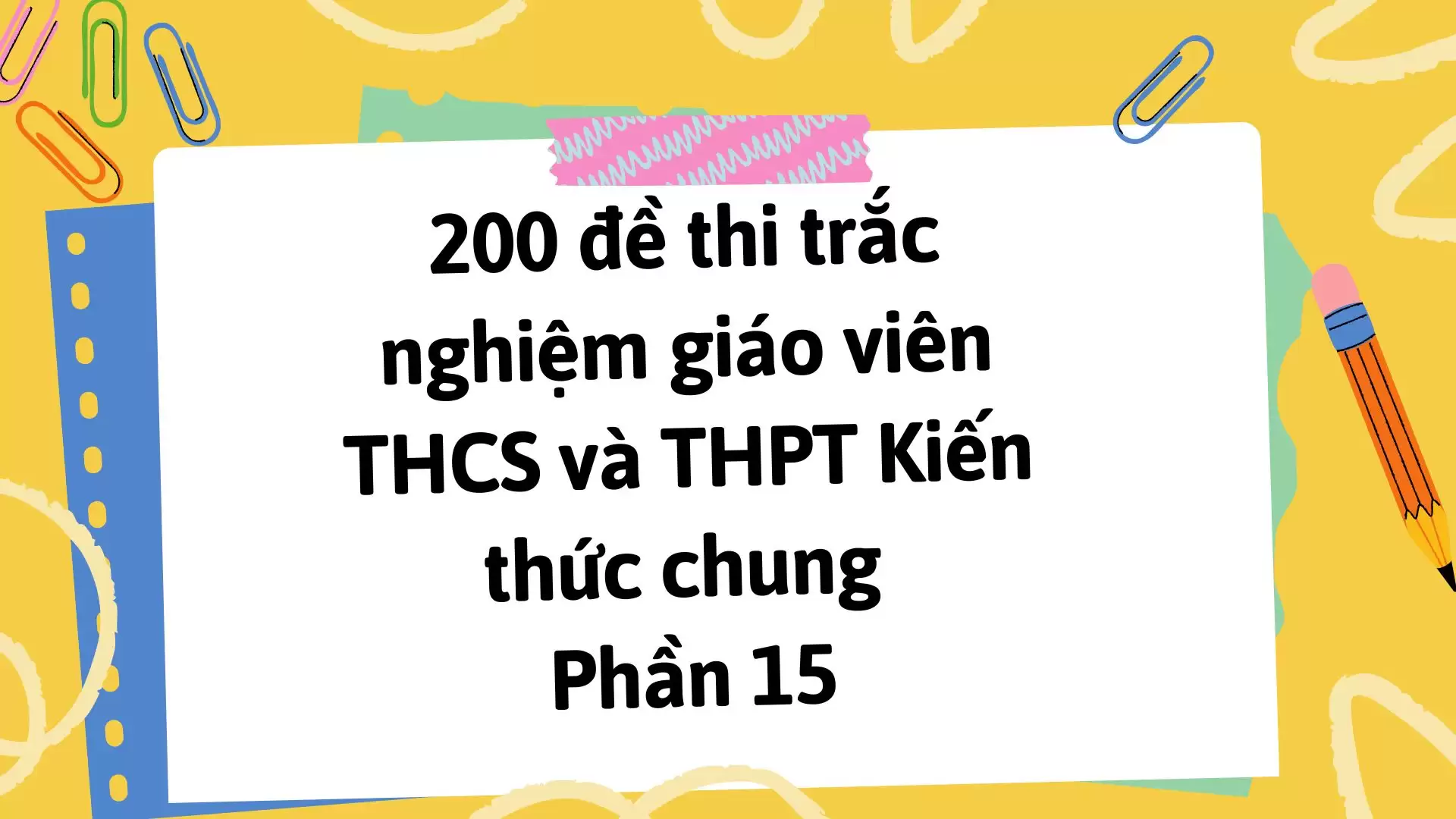 200 đề thi trắc nghiệm giáo viên THCS và THPT Phần 15