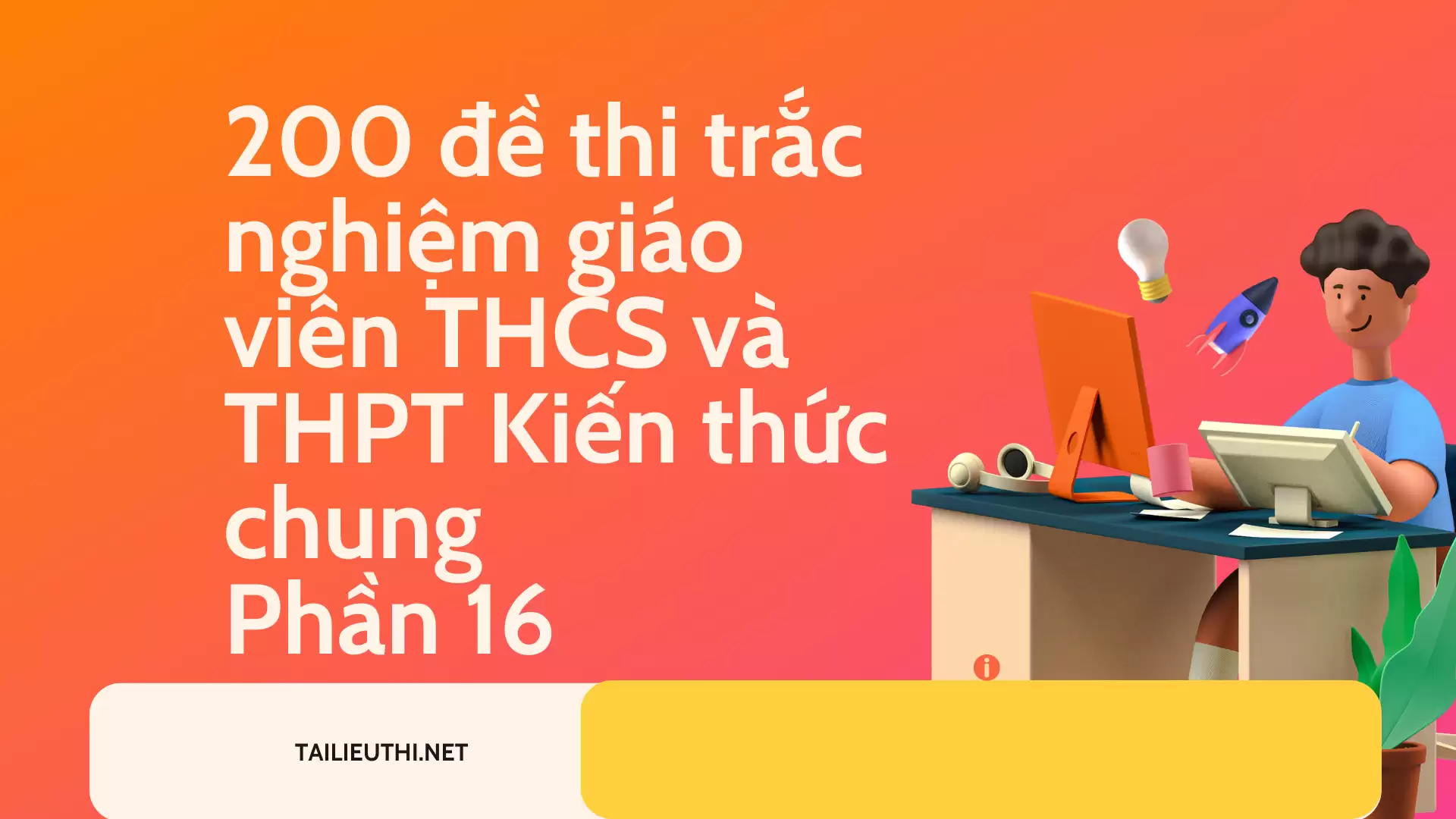 200 đề thi trắc nghiệm giáo viên THCS và THPT Phần 16