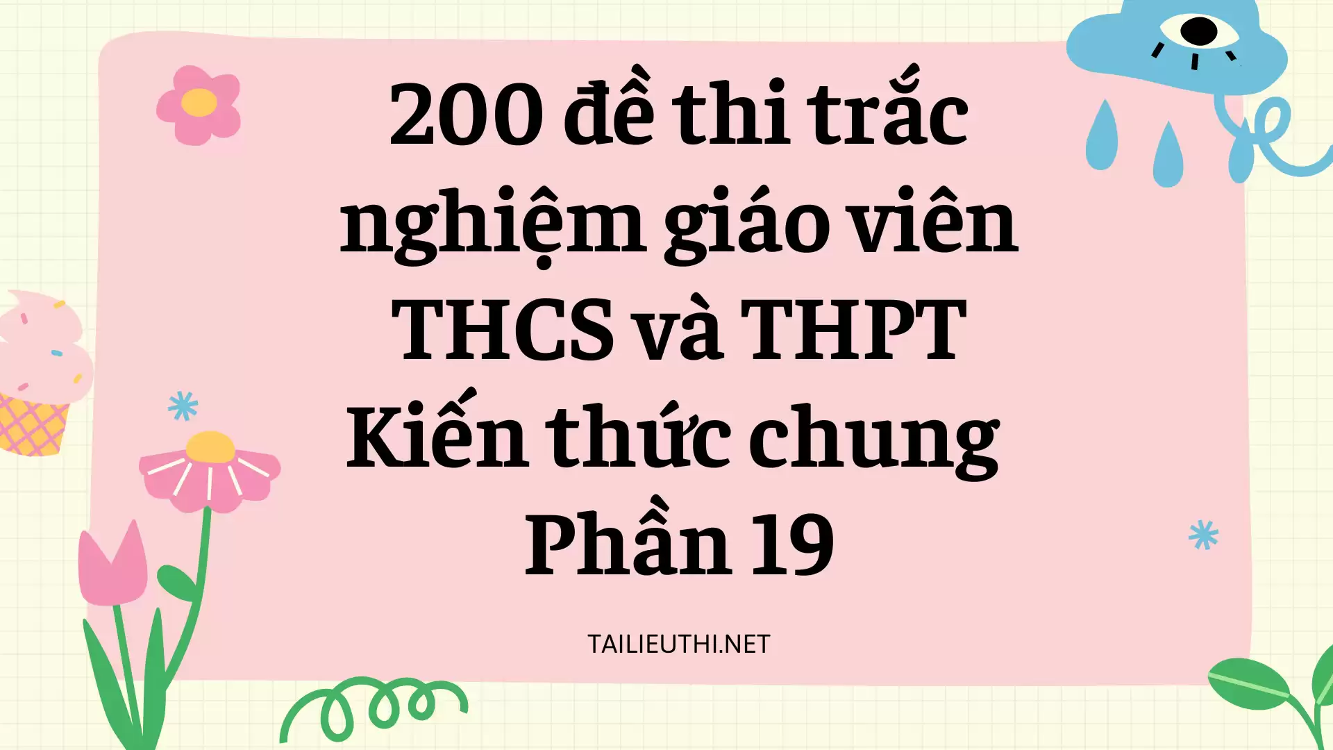 200 đề thi trắc nghiệm giáo viên THCS và THPT  Phần 19