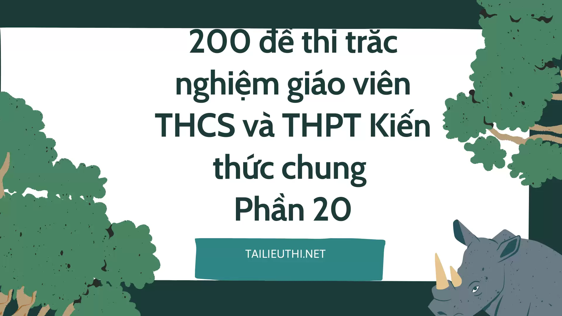 200 đề thi trắc nghiệm giáo viên THCS và THPT Phần 20