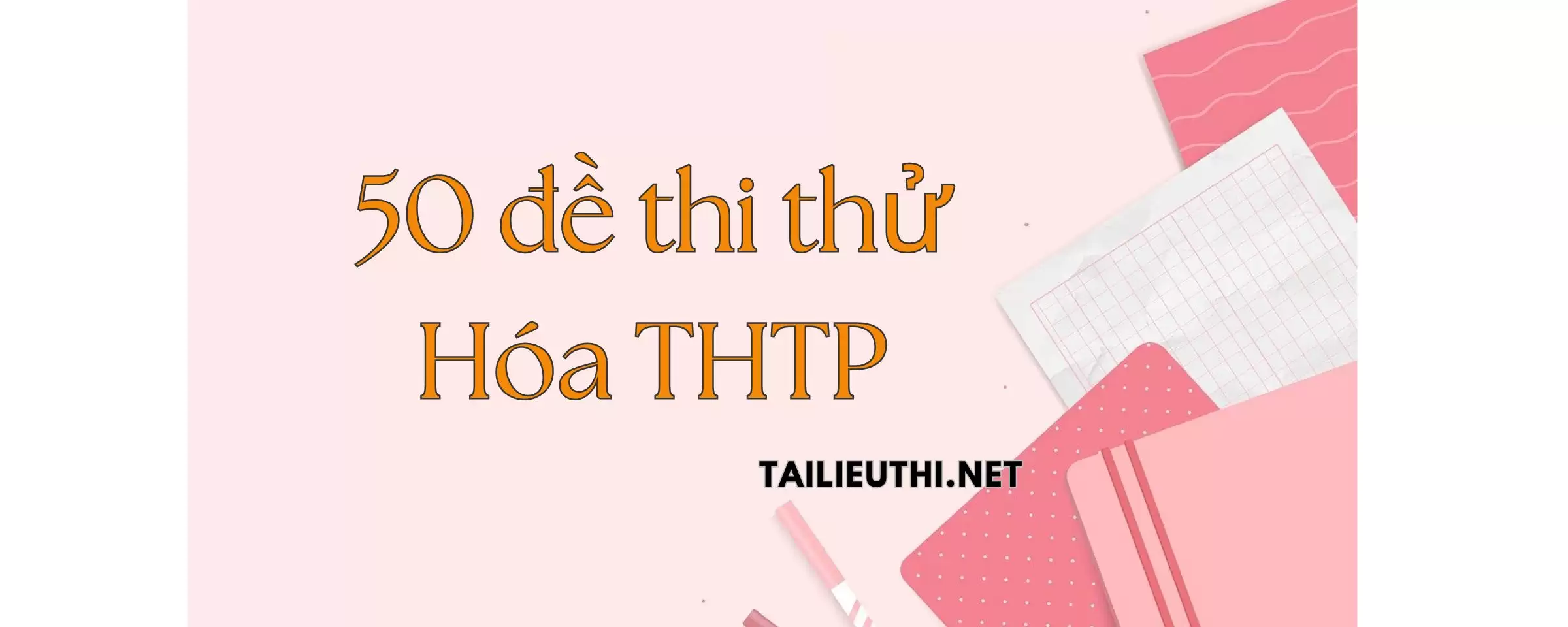 50 đề thi thử môn Hóa .