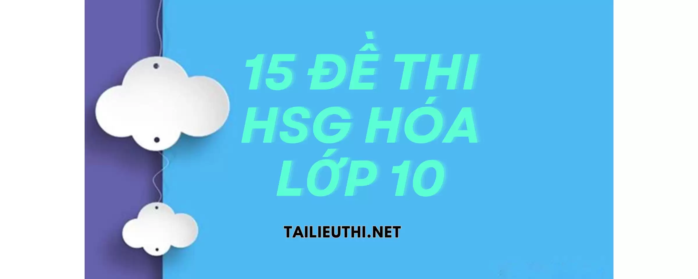 15 đề thi HSG hóa lớp 10