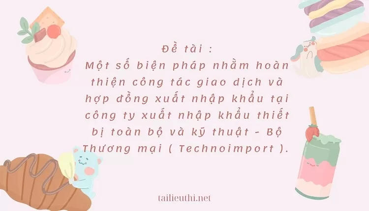 xuất nhập khẩu thiết bị toàn bộ và kỹ thuật - Bộ Thương mại ( Technoimport ).