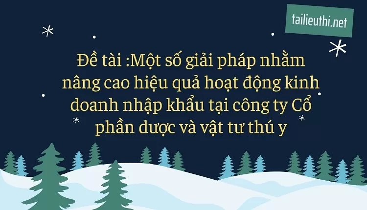 kinh doanh nhập khẩu tại công ty Cổ phần dược và vật tư thú y