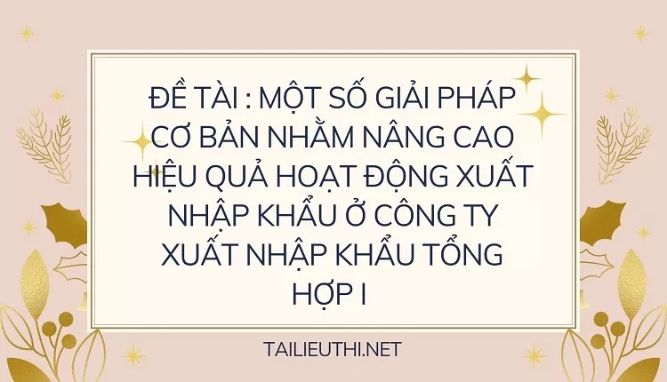 xuất nhập khẩu ở công ty xuất nhập khẩu tổng hợp I