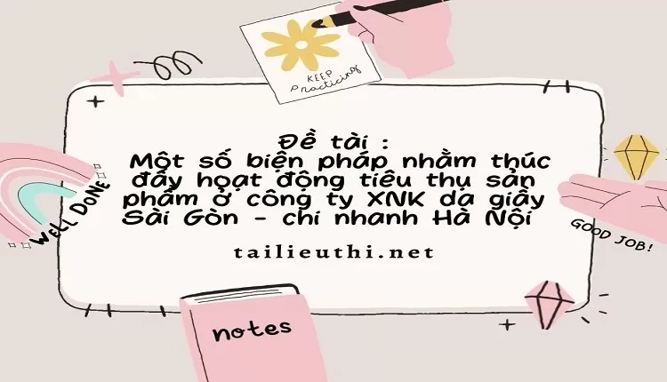 Một số biện pháp nhằm thúc đẩy hoạt động tiêu thụ sản phẩm