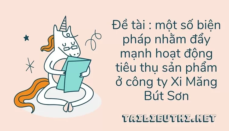 một số biện pháp nhằm đẩy mạnh hoạt động tiêu thụ