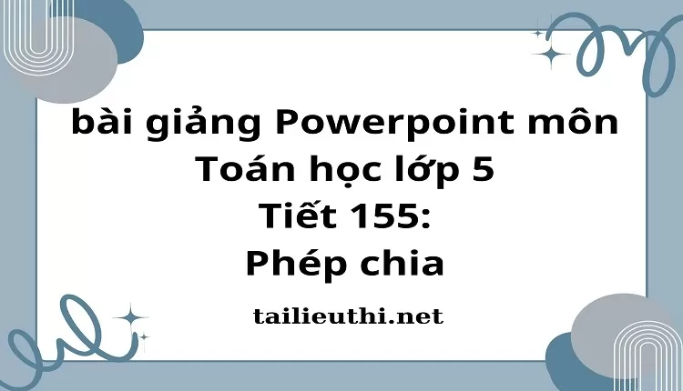 Tiết 155:Phép chia