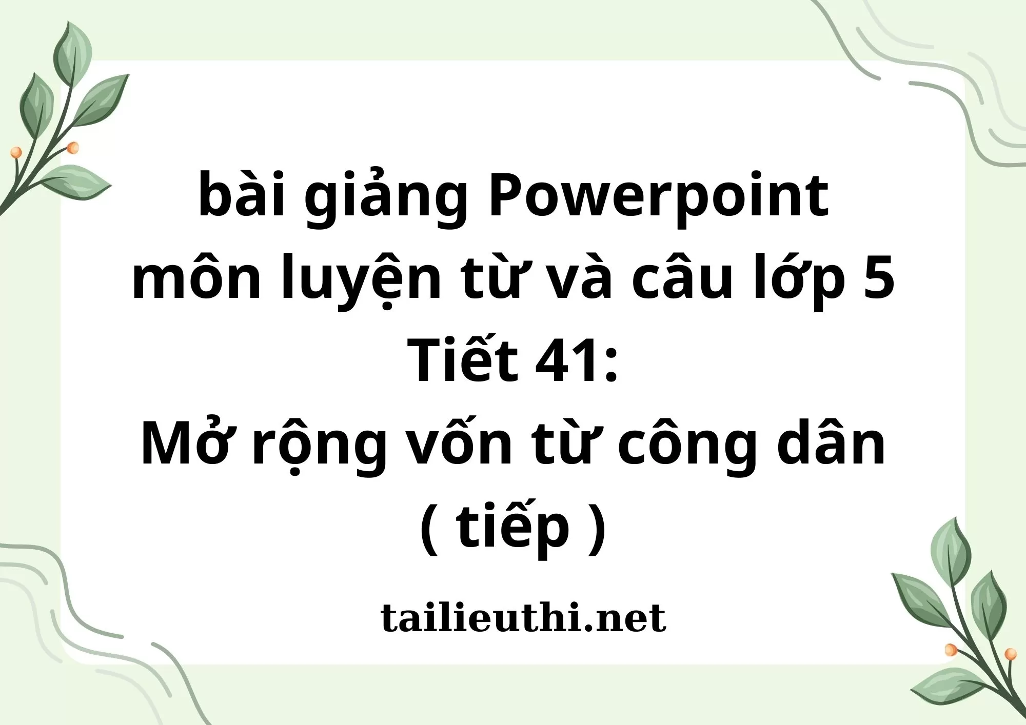 Tiết 41:Mở rộng vốn từ công dân ( tiếp )