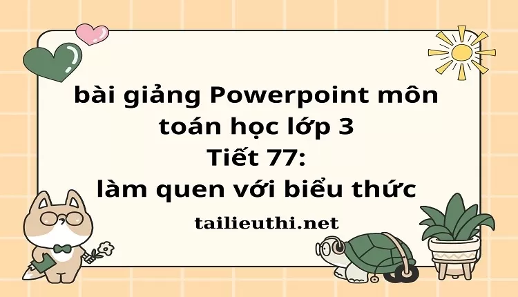 Tiết 77: làm quen với biểu thức