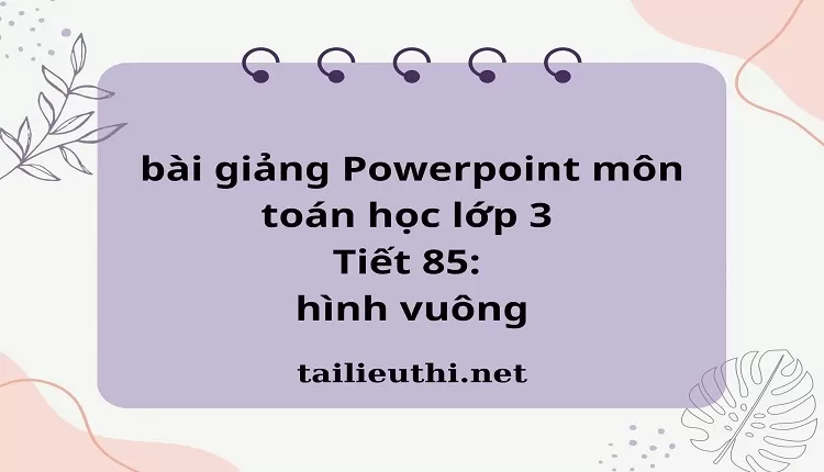 Tiết 85: hình vuông