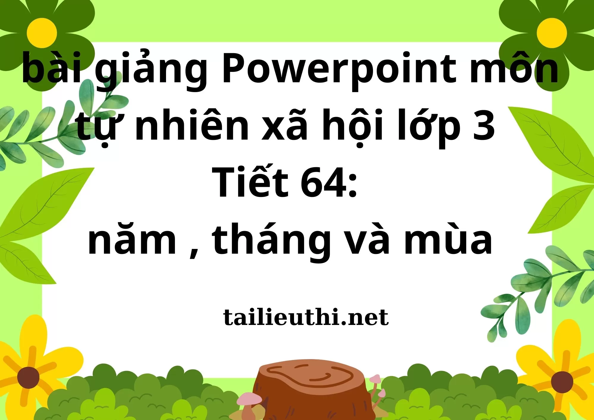 Tiết 64: năm , tháng và mùa