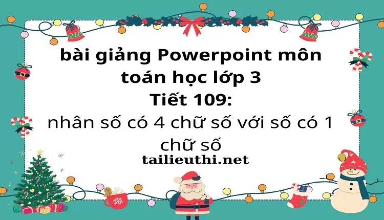 Tiết 109: nhân số có 4 chữ số với số có 1 chữ số