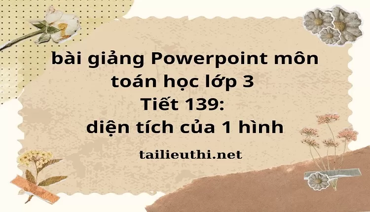 Tiết 139: diện tích của 1 hình