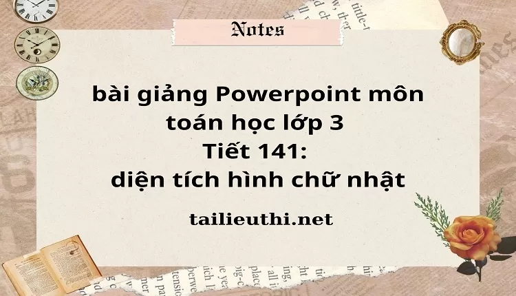 Tiết 141: diện tích hình chữ nhật