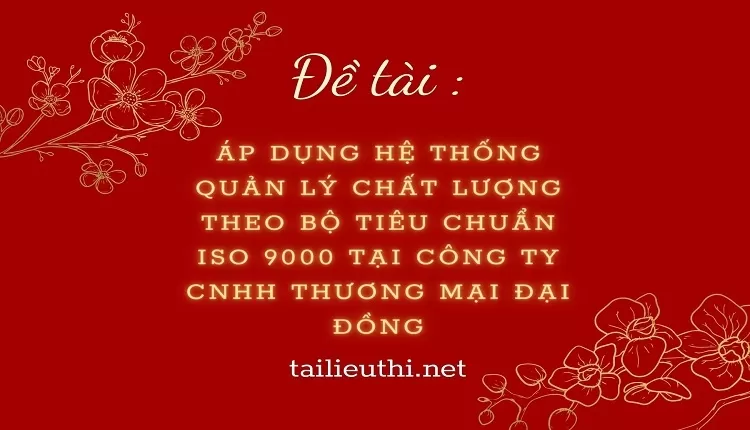 Áp dụng hệ thống quản lý chất lượng theo bộ tiêu chuẩn ISO 9000..