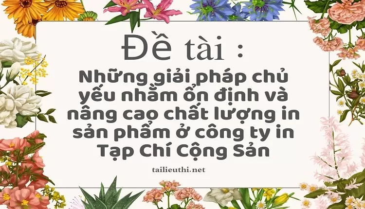 ổn định và nâng cao chất lượng in sản phẩm ở công ty in Tạp Chí Cộng Sản....