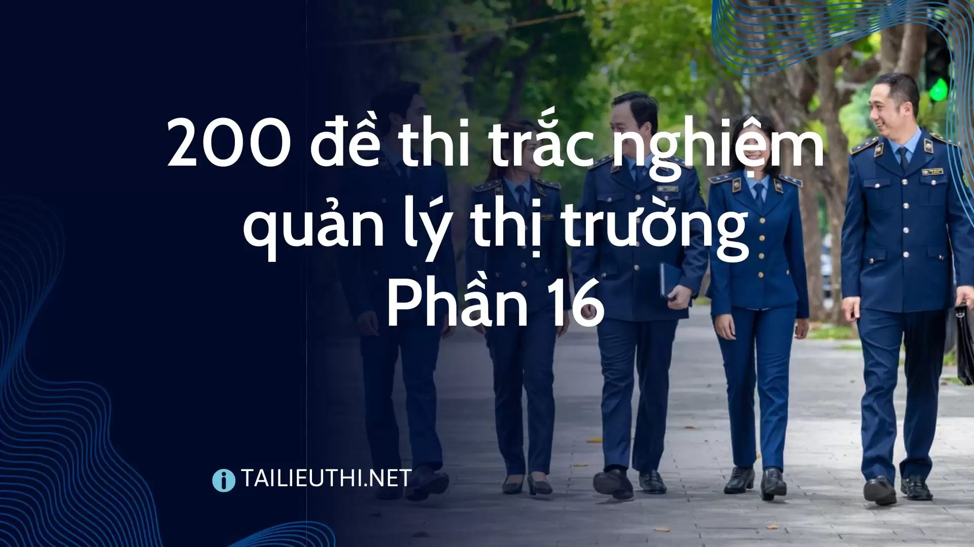 200 đề thi  trắc nghiệm quản lý thị trường Phần 16