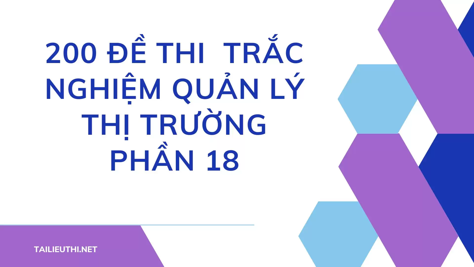 200 đề thi  trắc nghiệm quản lý thị trường Phần 18