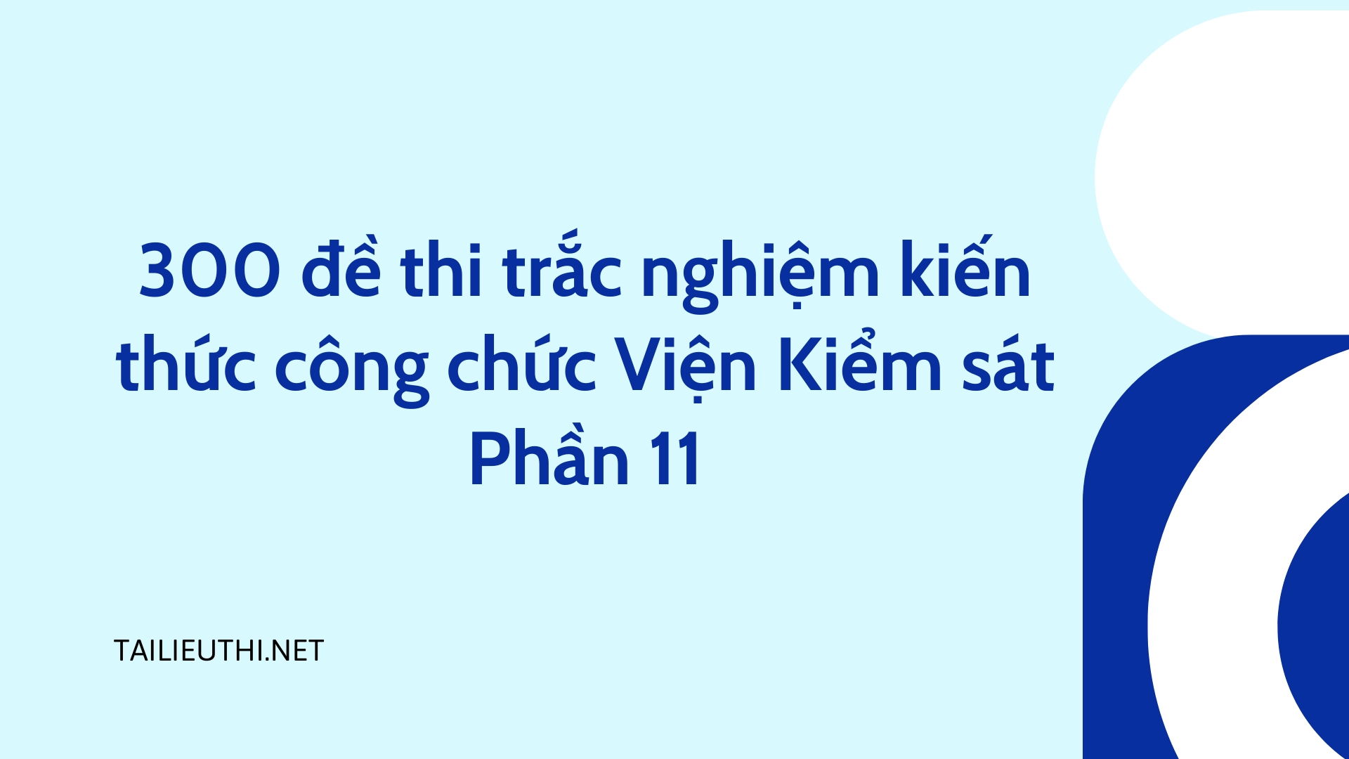 300 đề thi trắc nghiệm kiến thức công chức Viện Kiểm sát  Phần 11