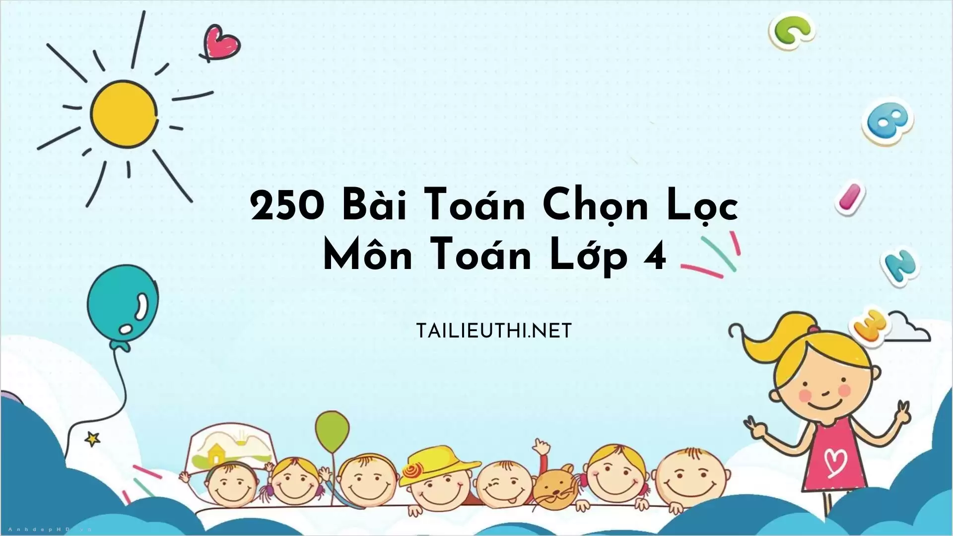 Tuyển tập 250 bài Toán chọn lọc lớp 4