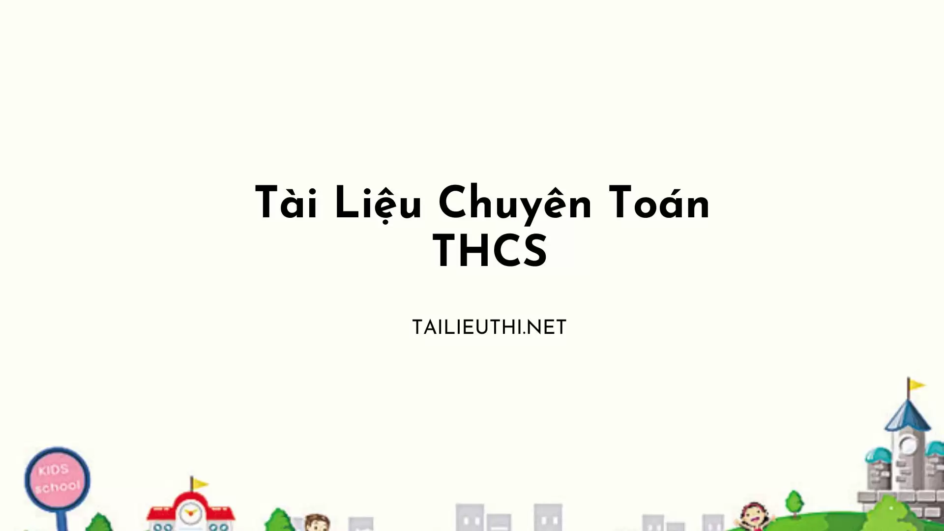 MỘT SỐ CHUYÊN ĐỀ TRANG BỊ CHO HỌC SINH CHUYÊN TOÁN TỪ TRUNG HỌC CƠ SỞ