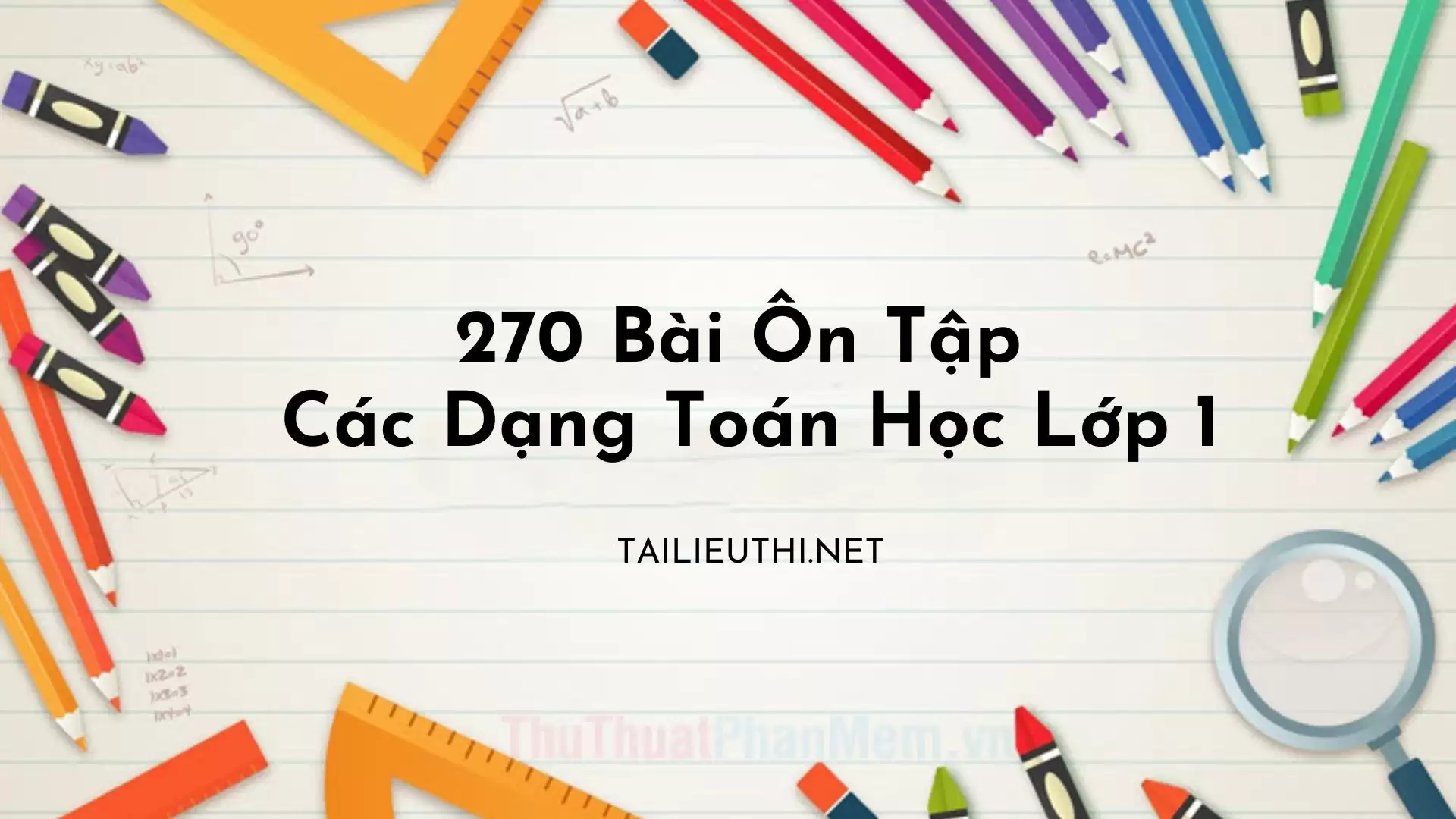 Tuyển tập 272 bài toán lớp 1 ôn tập theo chủ đề