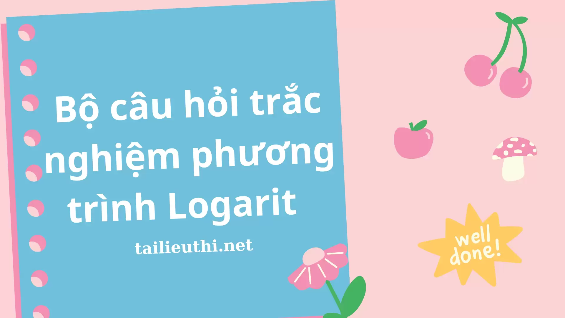 BỘ CÂU HỎI TRẮC NGHIỆM VỀ PHƯƠNG TRÌNH LOGARIT LỚP 11