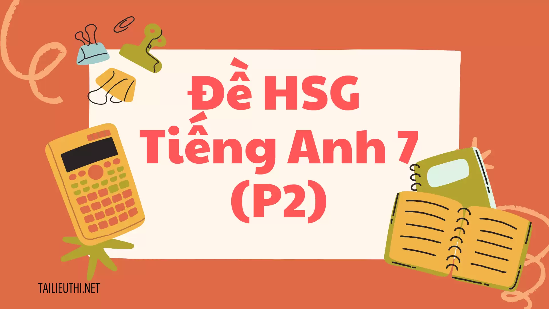 Bộ Đề HSG Tiếng Anh 7 (P2)