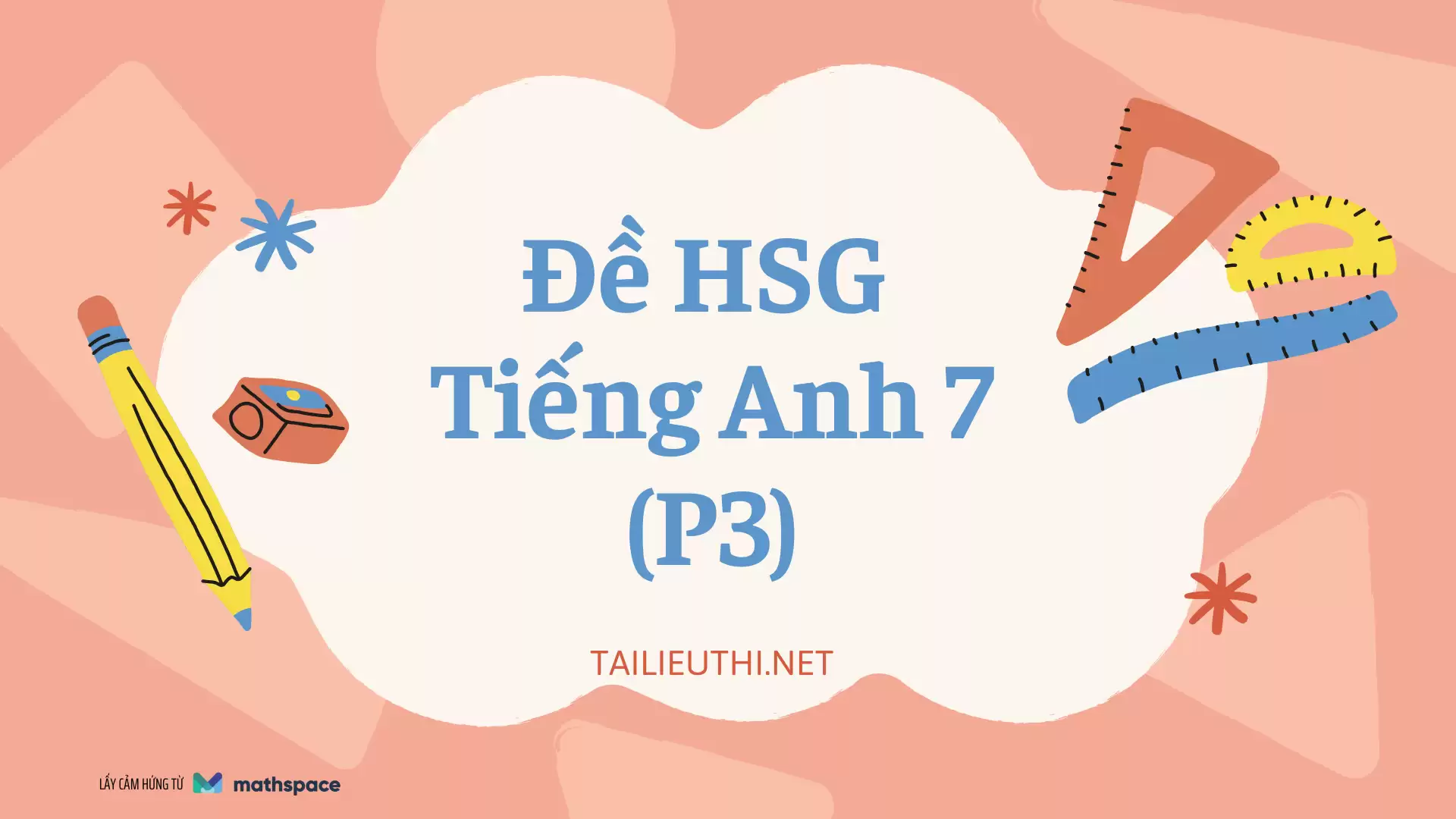 Bộ Đề HSG Tiếng Anh 7 (P3)