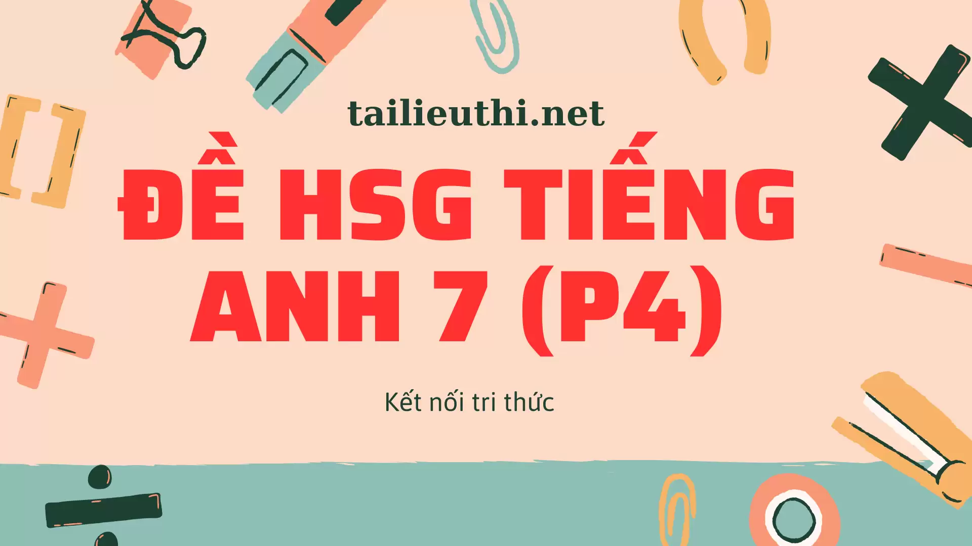 Đề HSG Tiếng Anh 7 (P4)