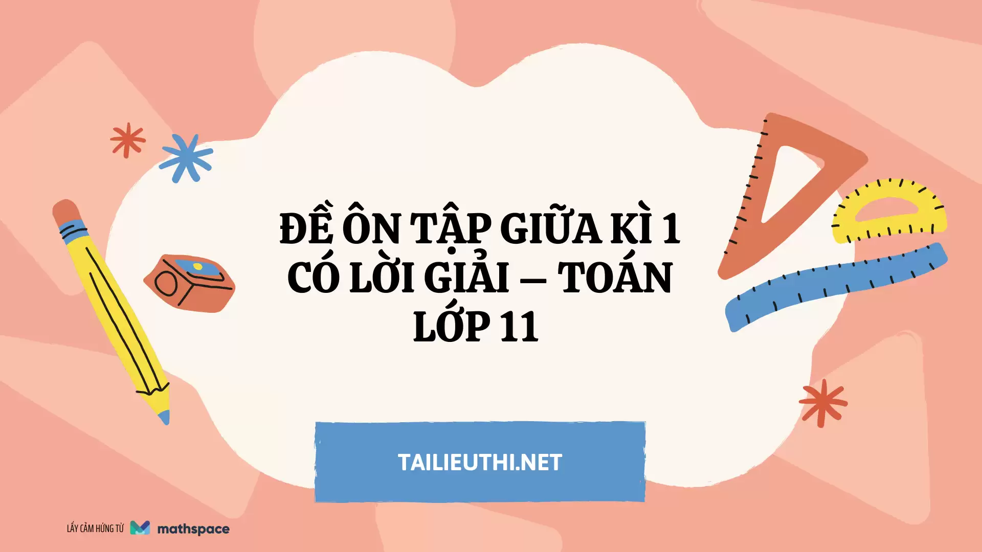 ĐỀ ÔN TẬP GIỮA KÌ 1 CÓ LỜI GIẢI – TOÁN LỚP 11