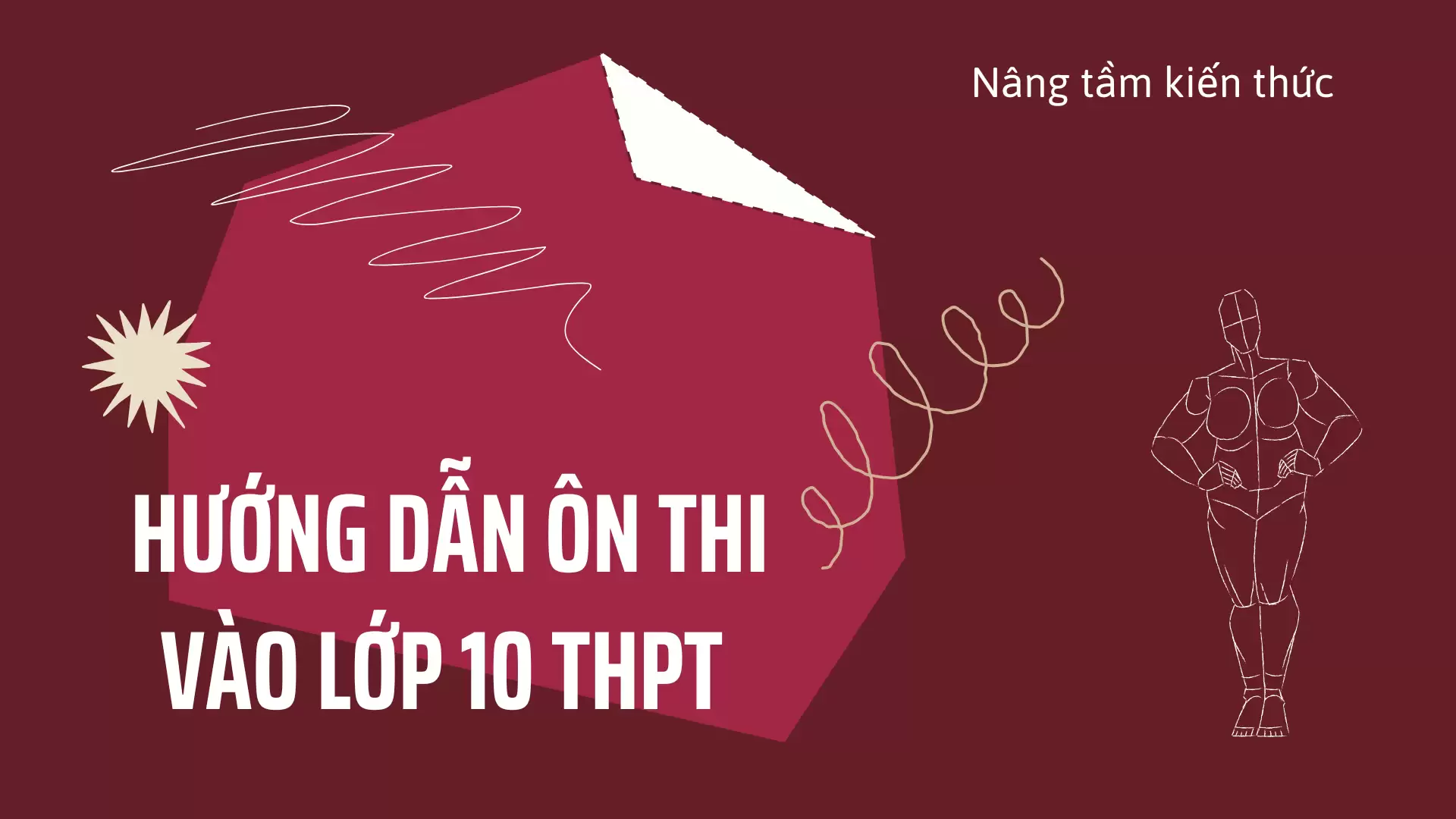 HƯỚNG DẪN ÔN THI VÀO LỚP 10 THPT