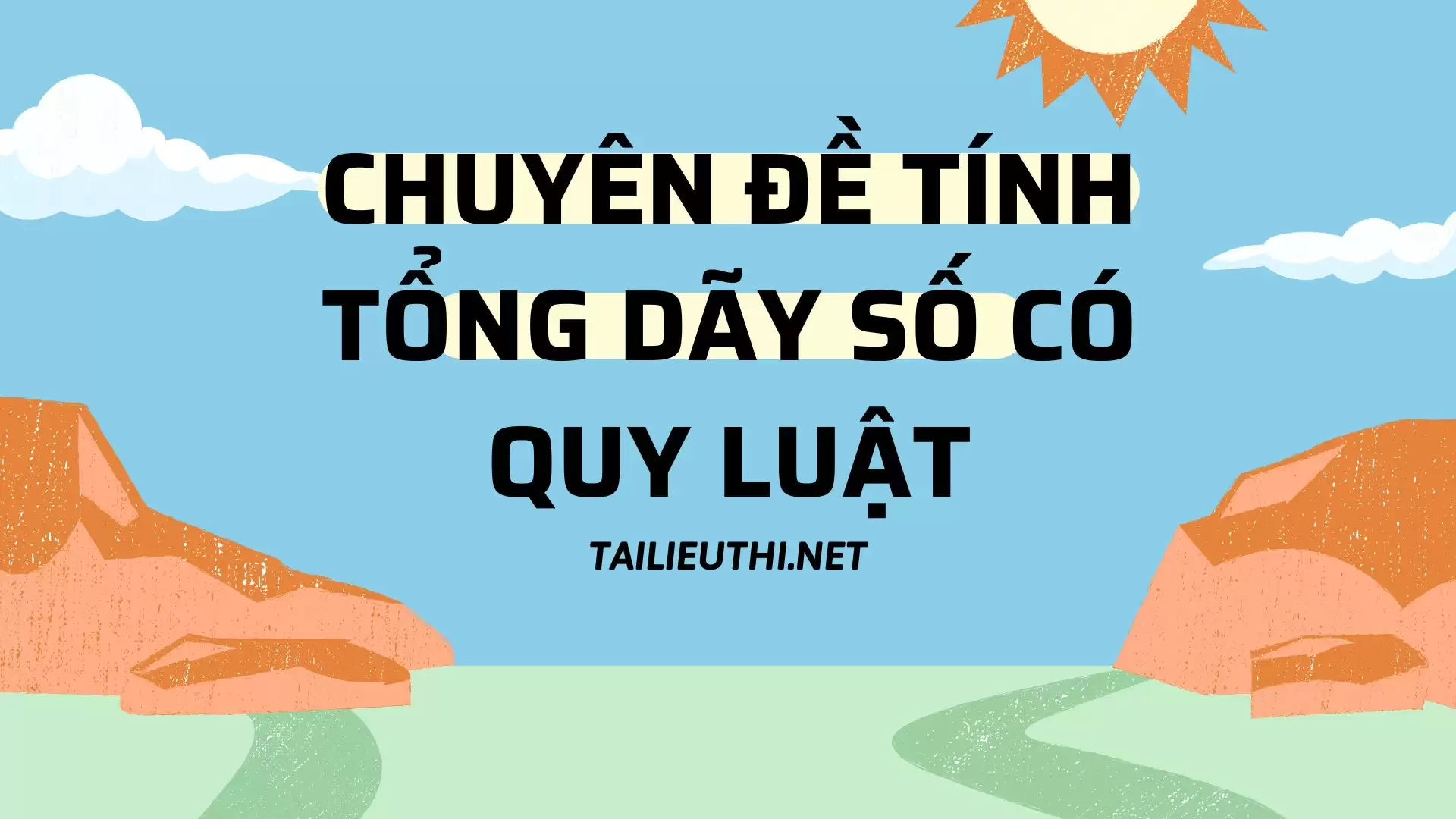 Tính tổng dãy số có quy luật (Toán lớp 6)