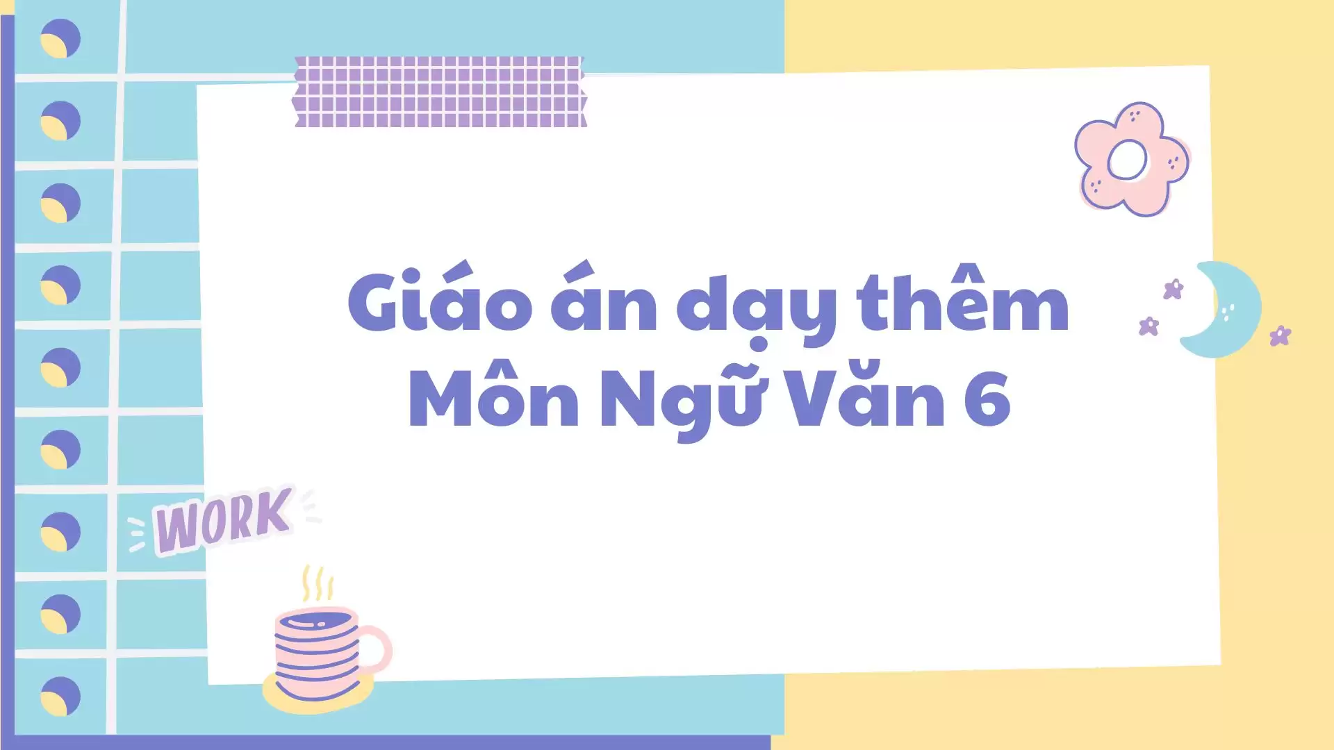 Giáo án dạy thêm môn Ngữ Văn 6