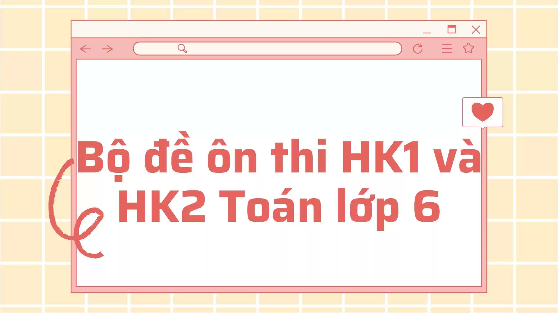 Ôn thi HK1 & HK2 môn Toán 6