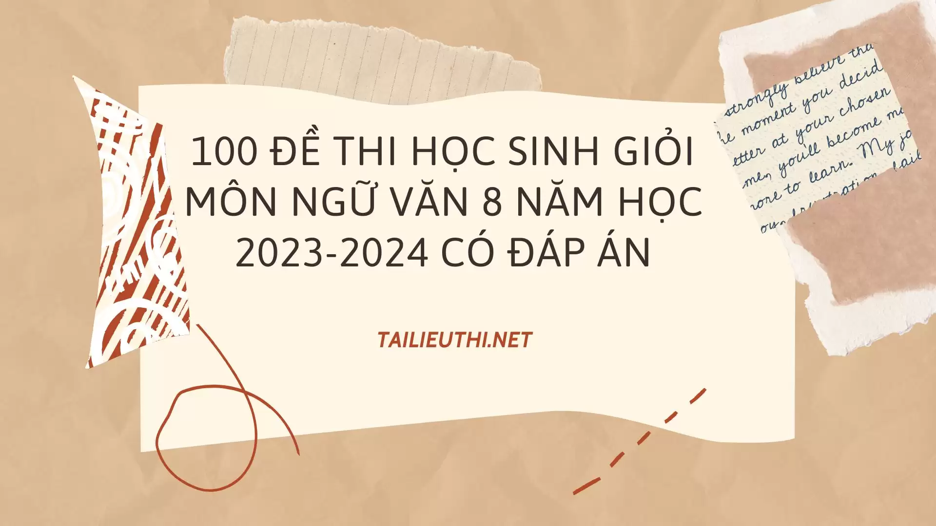 100 Đề Thi Học Sinh Giỏi Môn Ngữ Văn 8 Năm Học 2023-2024 Có Đáp Án