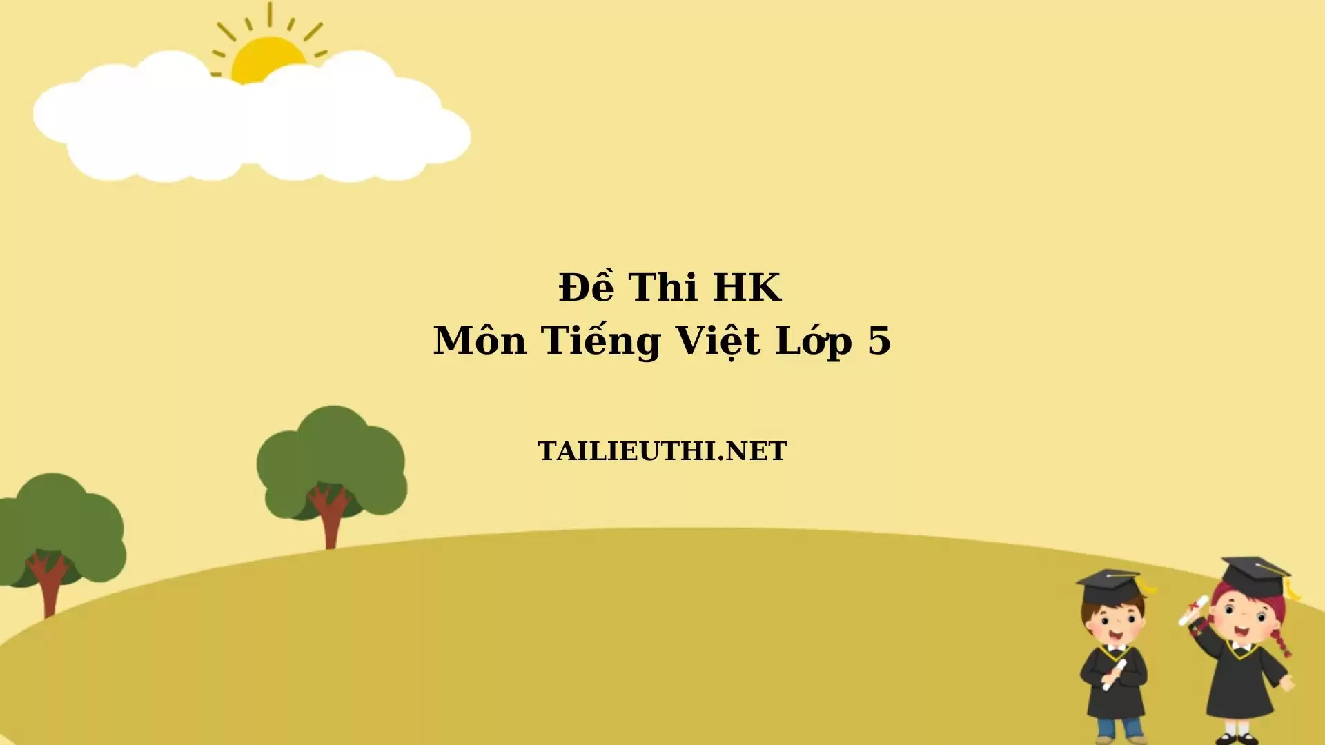 Đề thi học kì 1 môn tiếng việt lớp 5